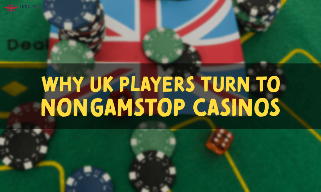 banner justuk Why UK Players Turn to Nonβ―GamStop Casinos